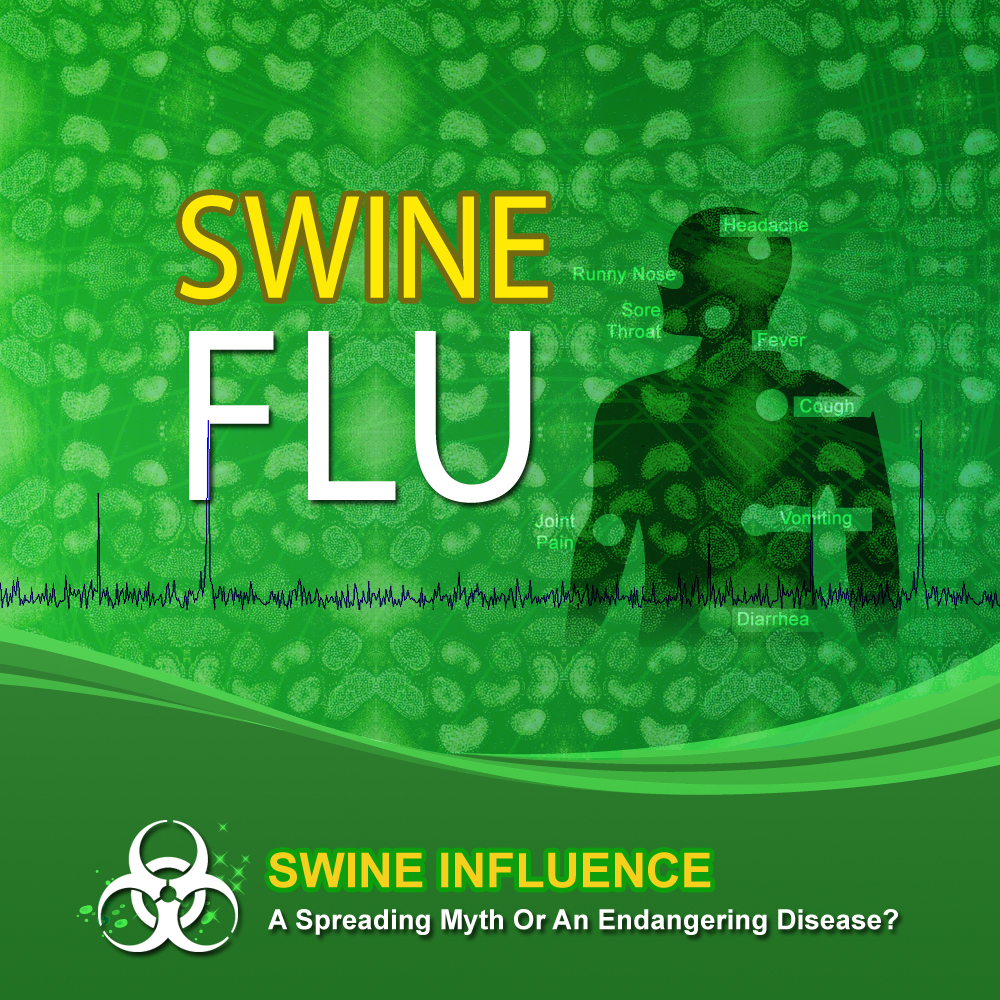 Swine Influenza  A Spreading Myth Or An Endangering Disease